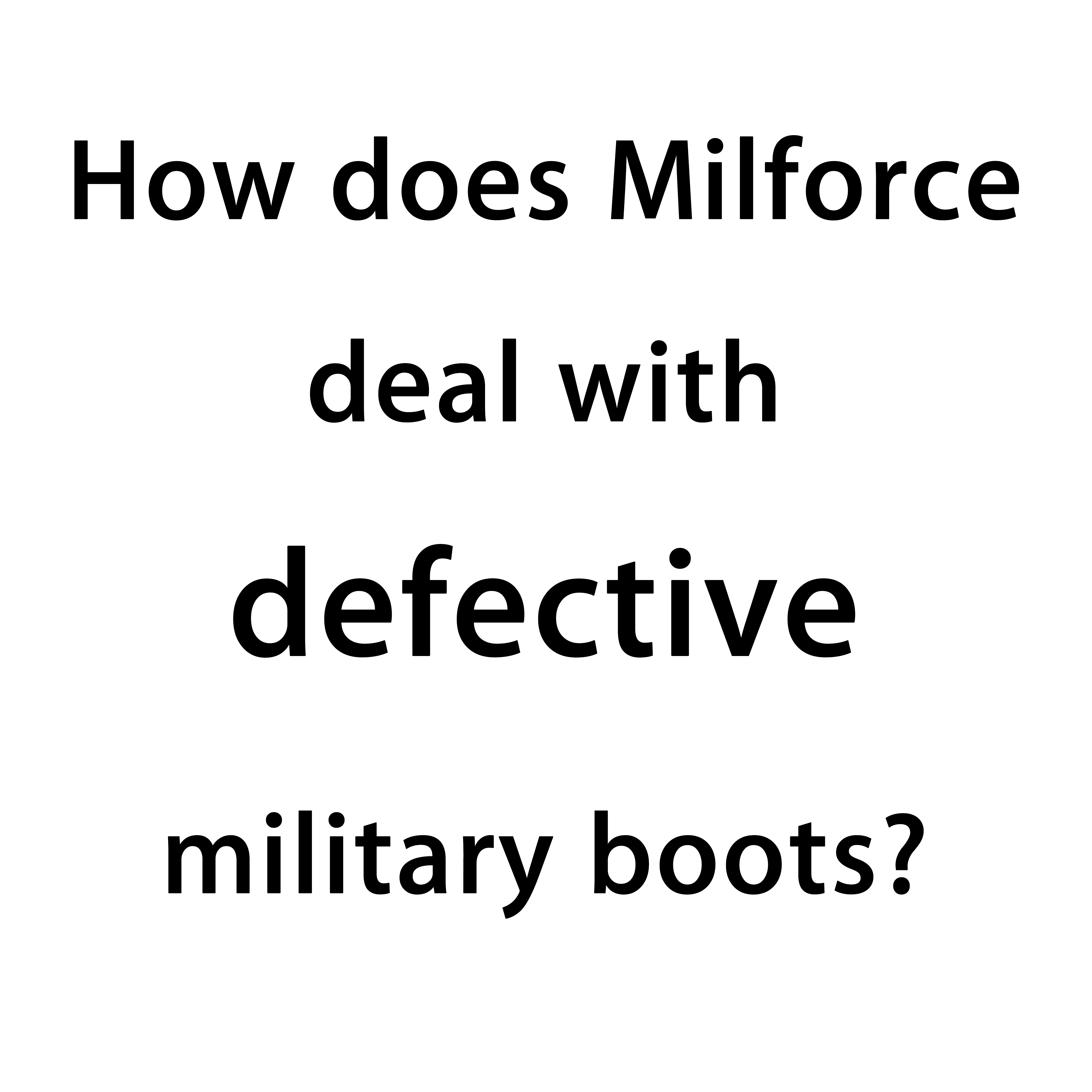 Comment Milforce traite-t-il des bottes militaires défectueuses?